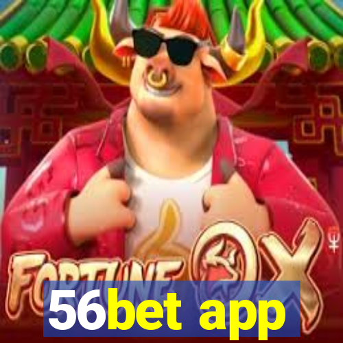 56bet app